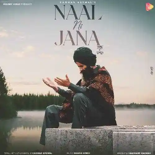 Naal Ni Jaana - Kanwar Grewal 2024 cover image
