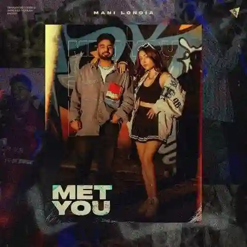 Met You - Mani Longia cover image