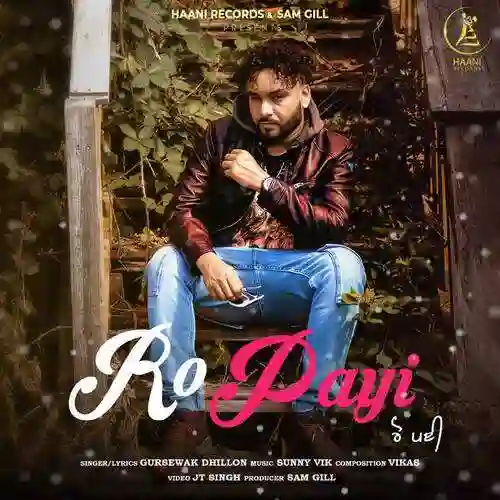 Ro Payi - Gursewak Dhillon cover image