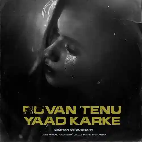 Rovan Tenu Yaad Karke - Simran Choudhary 2021 cover image