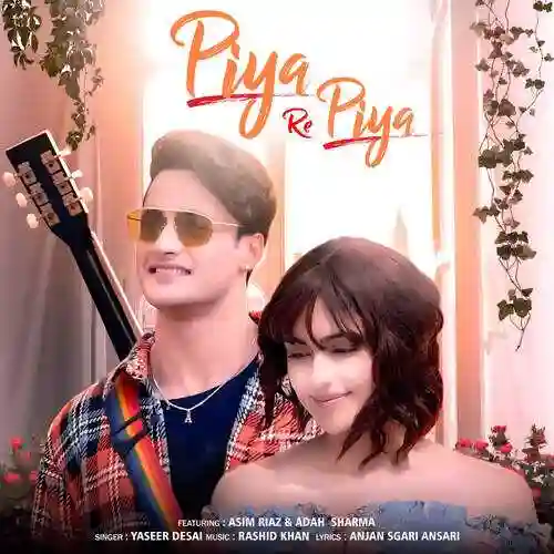 Piya Re Piya - Yasser Desai 2022 cover image