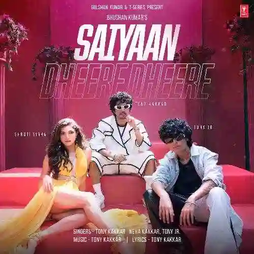 Saiyaan Dheere Dheere - Tony Kakkar 2024 cover image