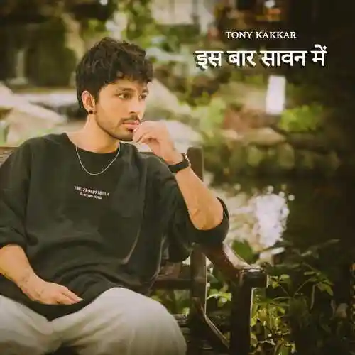 Iss Baar Sawan Mein - Tony Kakkar 2023 cover image