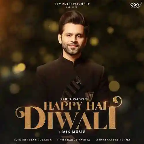 Happy Hai Diwali - Rahul Vaidya 2022 cover image