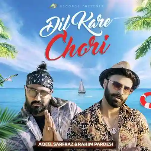 Dil Kare Chori - Rahim Pardesi 2021 cover image