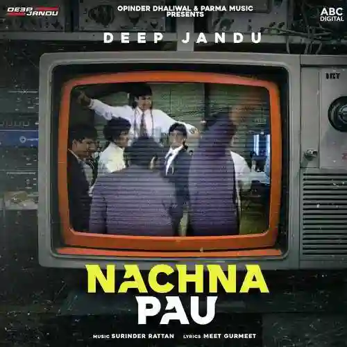 Nachna Pau - Deep Jandu 2021 cover image
