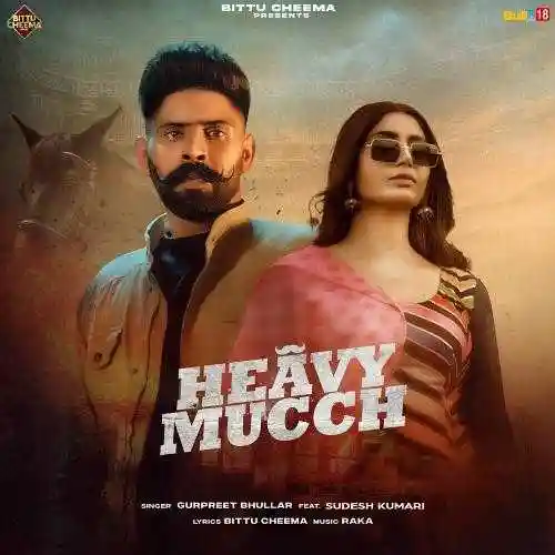 Heavy Muchh - Gurpreet Bhullar - Gurpreet Bhullar cover image