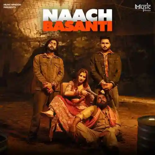 Naach Basanti (feat. Aarju Dhillon) - Komal Chaudhary 2024 cover image