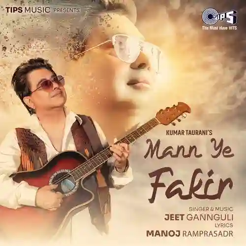 Mann Ye Fakir - Jeet Gannguli 2025 cover image