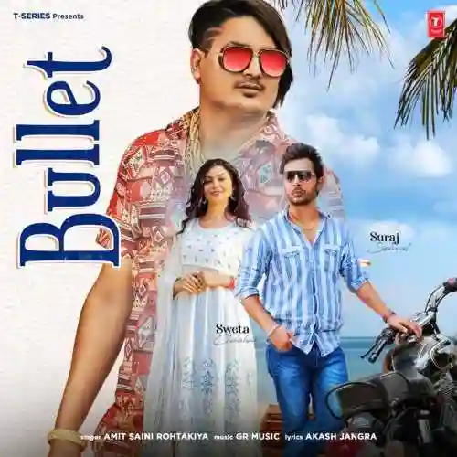 Bullet - Amit Saini Rohtakiya cover image