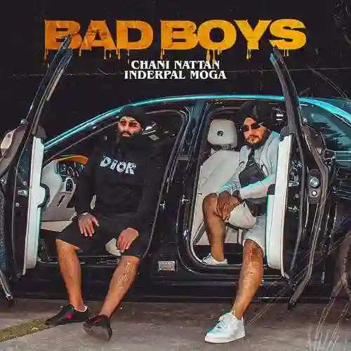 Bad boys (feat. Inderpal Moga) - Chani Nattan 2021 cover image