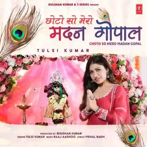 Choto So Mero Madan Gopal - Tulsi Kumar 2023 cover image