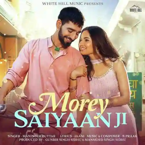 Morey Saiyaan Ji - Maninder Buttar 2022 cover image