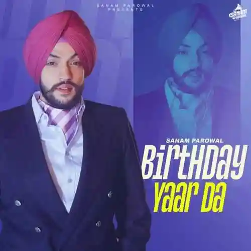Birthday Yaar Da - Sanam Parowal 2024 cover image