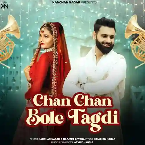 Chan Chan Bole Tagdi - Kanchan Nagar 2024 cover image