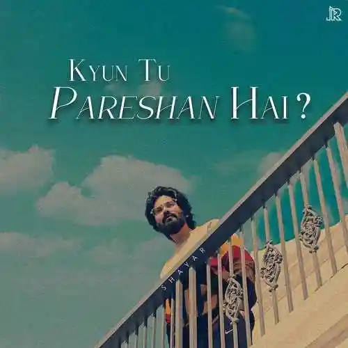 Kyun Tu Pareshan Hai - JalRaj 2024 cover image