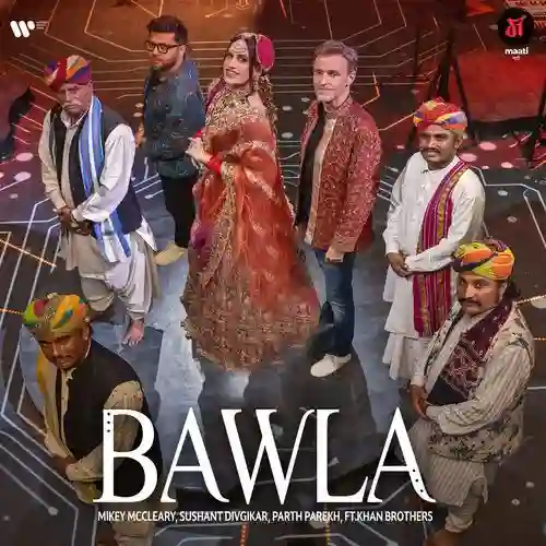Bawla (feat. Khan Brothers) - Mikey McCleary 2024 cover image