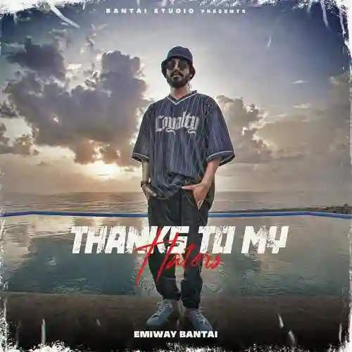 Thanks To My Haters - Emiway Bantai 2022 cover image