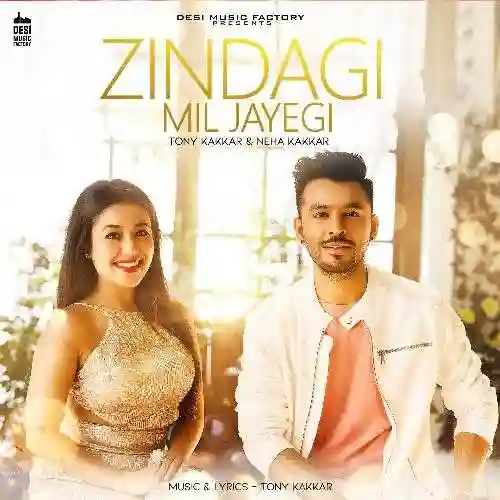 Zindagi Mil Jayegi - Tony Kakkar 2022 cover image