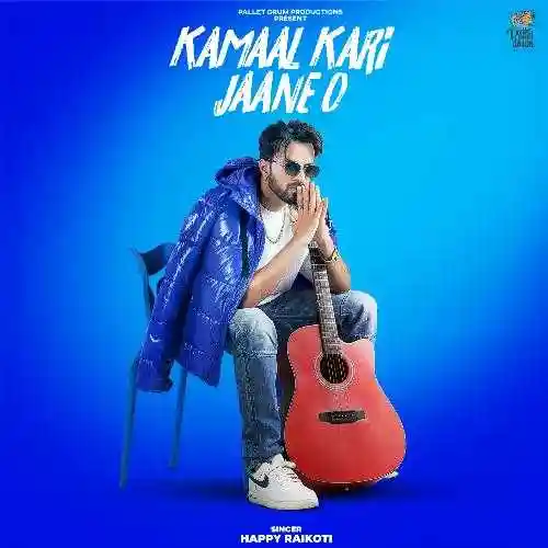 Kamaal Kari Jaane O - Happy Raikoti 2021 cover image