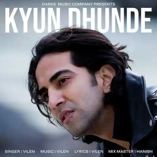 Kyun Dhunde - Vilen 2023 cover image