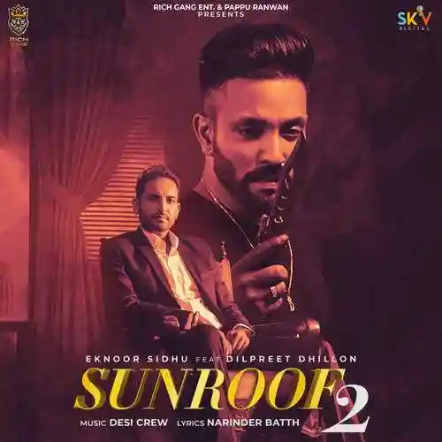 Sunroof 2 (feat. Dilpreet Dhillon) - Eknoor Sidhu 2021 cover image