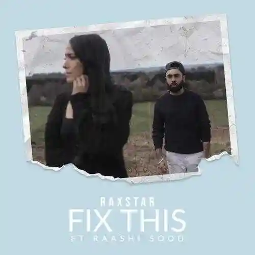Fix This (feat. Raashi Sood) - Raxstar cover image