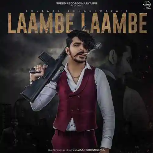 Laambe Laambe - Gulzaar Chhaniwala 2024 cover image