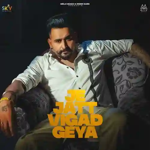 Je Jatt Vigad Geya - Hunar Sidhu 2024 cover image
