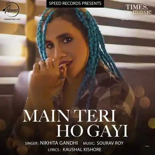 Main Teri Ho Gayi - Nikhita Gandhi 2022 cover image