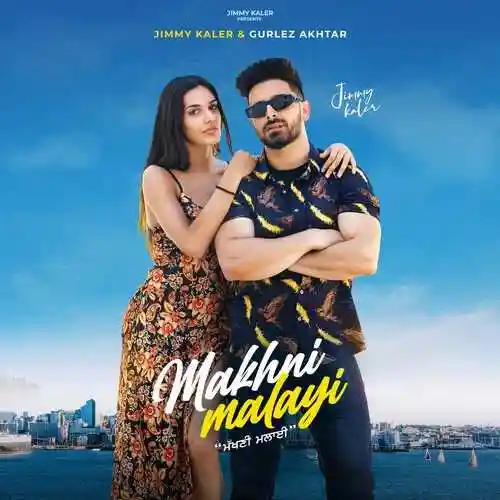 Makhni Malayi - Jimmy Kaler 2024 cover image