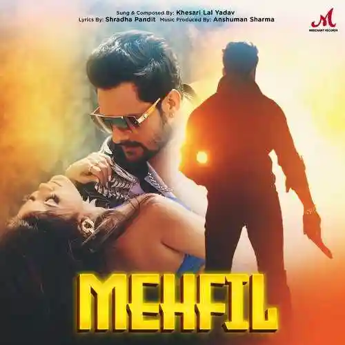Mehfil - Khesari Lal Yadav 2022 cover image