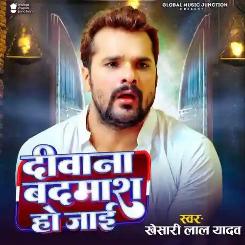 Deewana Badmash Ho Jai - Khesari Lal Yadav 2024 cover image