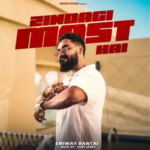 Zindagi Mast Hai - Emiway Bantai 2024 cover image