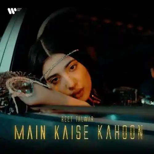 Main Kaise Kahoon - Reet Talwar 2022 cover image
