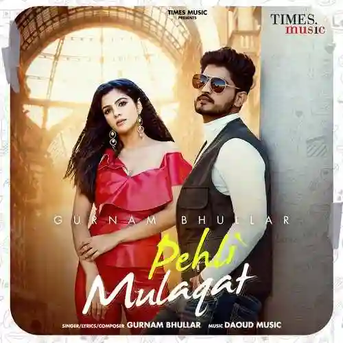 Pehli Mulaqat - Gurnam Bhullar cover image