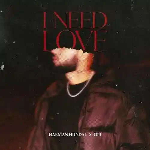 I Need Love - Harman Hundal - Harman Hundal cover image