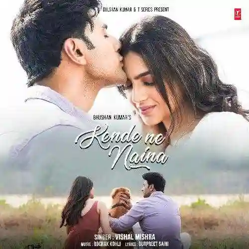 Kende Ne Naina - Rochak Kohli 2024 cover image