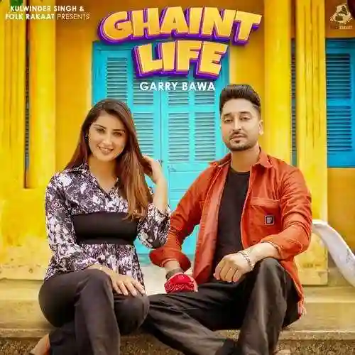 Ghaint Life - Garry Bawa 2022 cover image