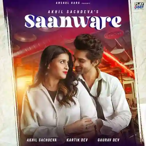 Saanware - Akhil Sachdeva 2024 cover image