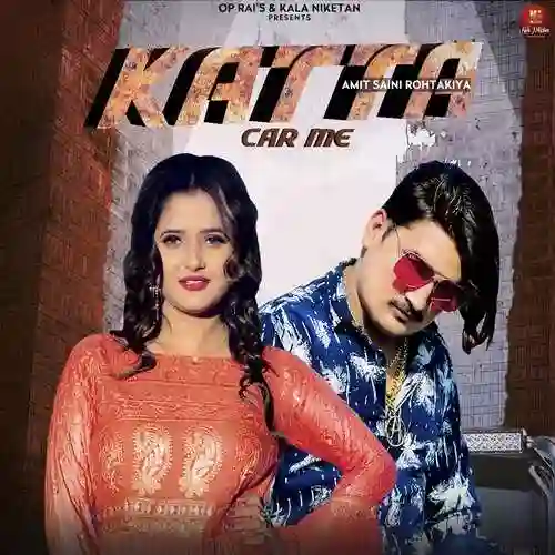 Katta Car Me - Amit Saini Rohtakiya 2021 cover image