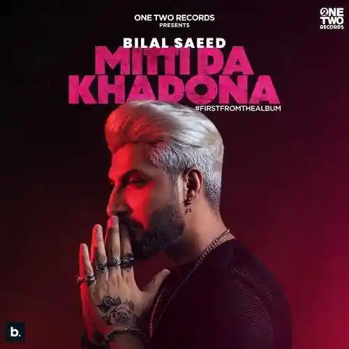 Mitti Da Khadona - Bilal Saeed 2021 cover image