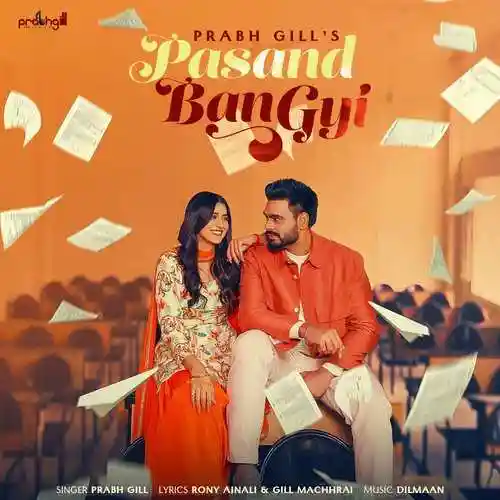 Pasand Ban Gyi - Prabh Gill 2024 cover image