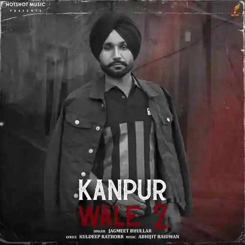 Kanpur Wale 2 - Jagmeet Bhullar 2022 cover image
