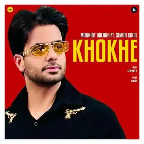 Khokhe - Mankirt Aulakh 2024 cover image