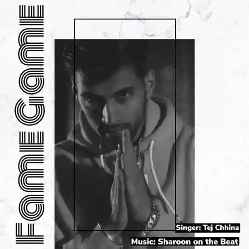 FAME GAME - Tej Chhina cover image