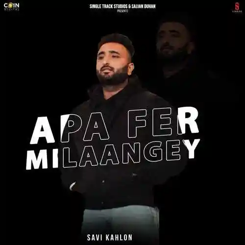 Apa Fer Milaangey - Savi Kahlon 2024 cover image