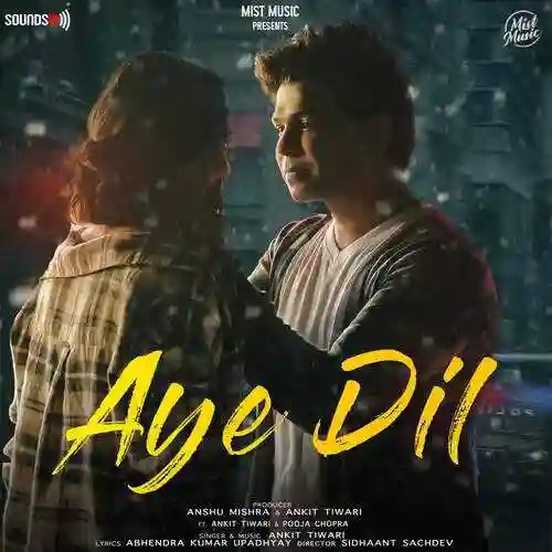 Aye Dil - Ankit Tiwari 2023 cover image
