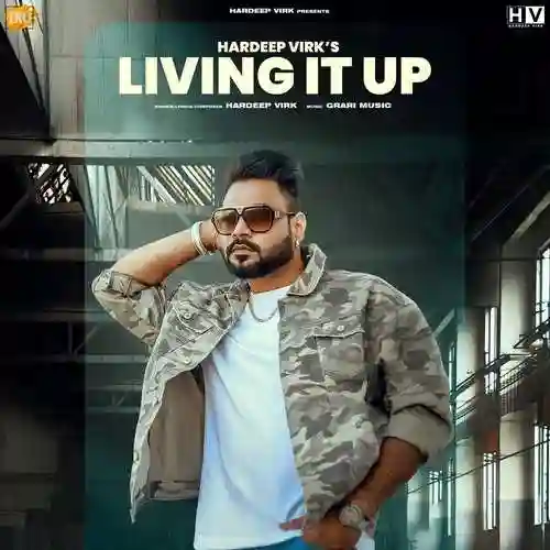 Living It Up - Hardeep Virk 2022 cover image