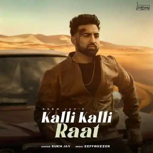 Kalli Kalli Raat - Sukh Jay 2021 cover image